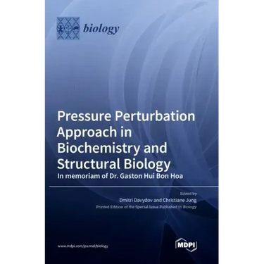 Pressure Perturbation Approach in Biochemistry and Structural Biology. In memoriam of Dr. Gaston Hui Bon Hoa