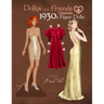 Dollys and Friends Originals 1930s Paper Dolls: Glamorous Thirties Vintage Fashion Paper Doll Collection