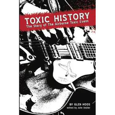 Toxic History: The Story of The Airborne Toxic Event