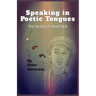 Speaking in Poetic Tongues