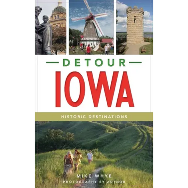 Detour Iowa: Historic Destinations