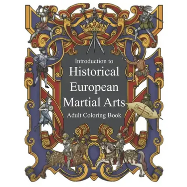 Introduction to Historical European Martial Arts: Adult Coloring Book