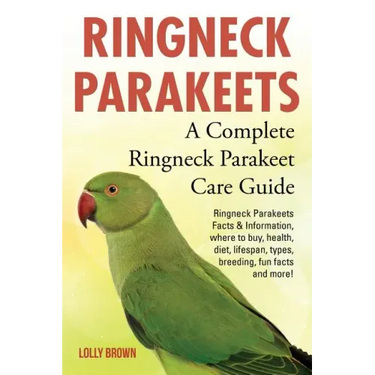 Ringneck Parakeets: Ringneck Parakeets Facts & Information, where to buy, health, diet, lifespan, types, breeding, fun facts and more! A C