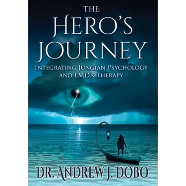 The Hero's Journey: Integrating Jungian Psychology and EMDR Therapy
