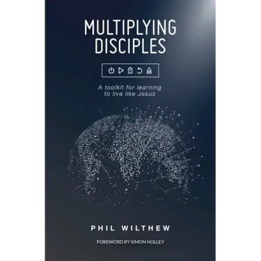 Multiplying Disciples:: A Toolkit for Learning to Live Like Jesus