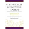 Core Practices of Successful Teachers: Supporting Learning and Managing Instruction