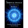 The Spiritual Design: Channeled Teachings, Wave 2