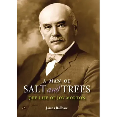 A Man of Salt and Trees: The Life of Joy Morton