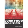 Junk Food Politics: How Beverage and Fast Food Industries Are Reshaping Emerging Economies