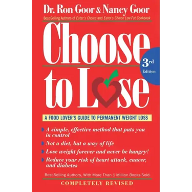 Choose to Lose: A Food Lover's Guide to Permanent Weight Loss