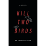 Kill Two Birds