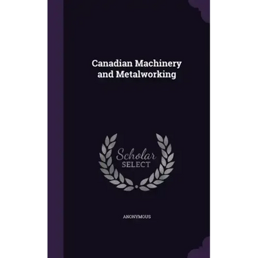 Canadian Machinery and Metalworking