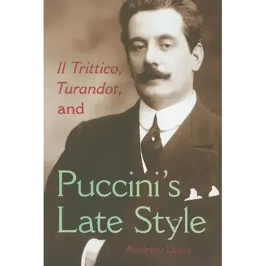 Il Trittico, Turandot, and Puccini's Late Style