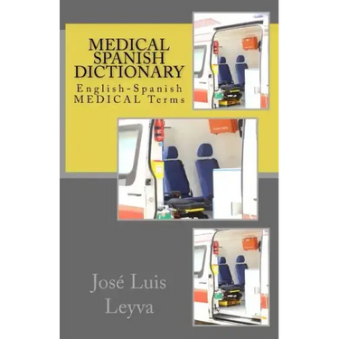 Medical Spanish Dictionary: English-Spanish Medical Terms