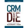 CRM or Die: Courtney Kearney, CPSM Chaz Ross-Munro