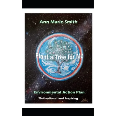 Plant a Tree for Me: Motivational and Inspiring Environmental Action Plan