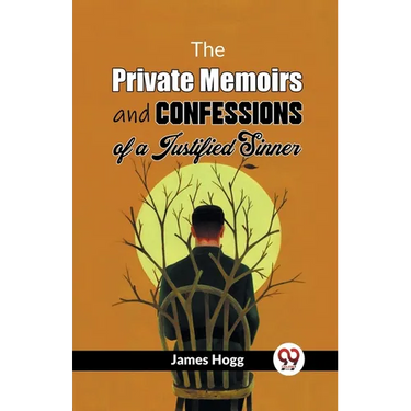 The Private Memoirs And Confessions Of A Justified Sinner