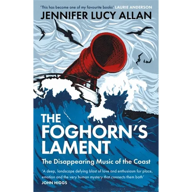 The Foghorn's Lament: The Disappearing Music of the Coast