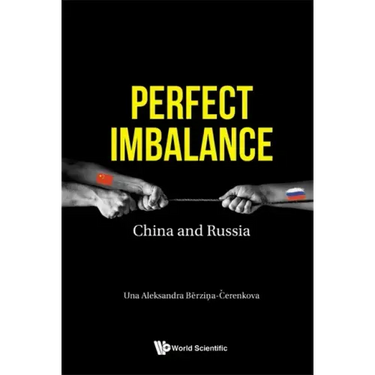 Perfect Imbalance: China and Russia