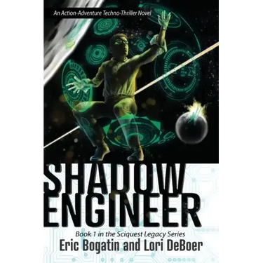 Shadow Engineer: Book One in The Sciquest Legacy Series