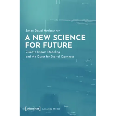 A New Science for Future: Climate Impact Modeling and the Quest for Digital Openness