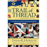 Trail of Thread: A Woman's Westward Journey (Trail of Thread Series)