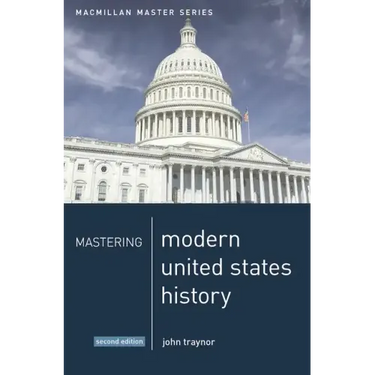 Mastering Modern United States History