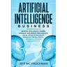 Artificial Intelligence Business: Artificial Intelligence a modern approach. Data Science, Data analytics and ML applied in Healthcare, Marketing for