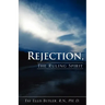 Rejection, The Ruling Spirit