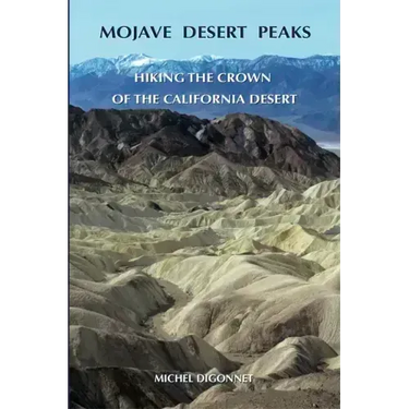 Mojave Desert Peaks: Hiking the Crown of the California Desert