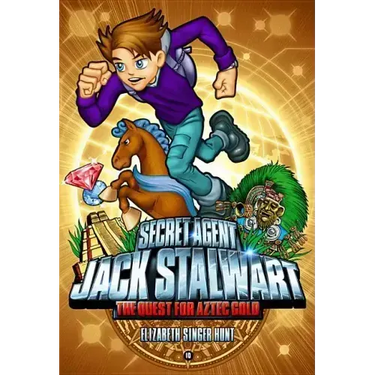 Secret Agent Jack Stalwart: Book 10: The Quest for Aztec Gold: Mexico
