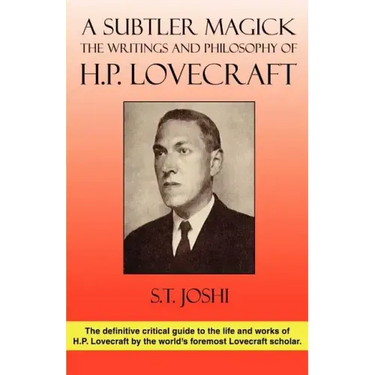 A Subtler Magick: The Writings and Philosophy of H. P. Lovecraft