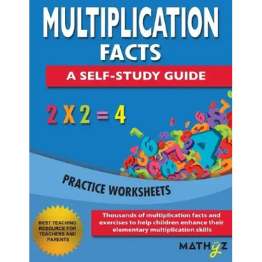 Multiplication Facts - A Self-Study Guide: Practice Worksheets