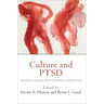 Culture and Ptsd: Trauma in Global and Historical Perspective