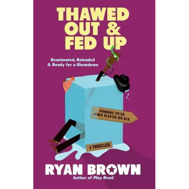 Thawed Out and Fed Up (Original)
