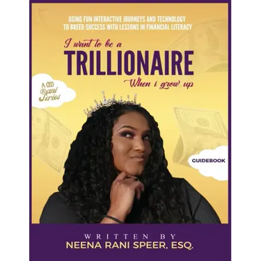 I Want To Be A Trillionaire When I Grow Up: Guidebook