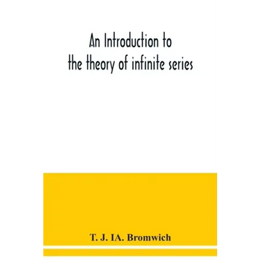 An introduction to the theory of infinite series