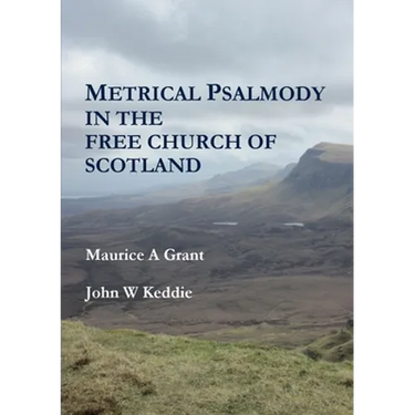 Metrical Psalmody in the Free Church of Scotland