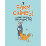 Farm Crimes: Cracking the Case of the Missing Egg