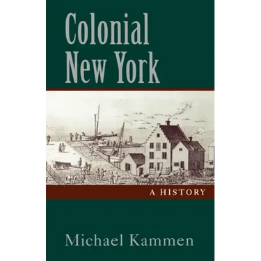Colonial New York: A History