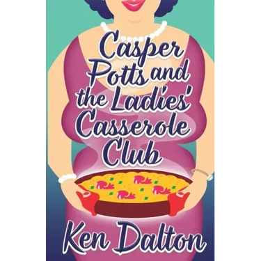 Casper Potts and the Ladies' Casserole Club