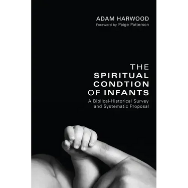 The Spiritual Condition of Infants
