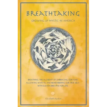Breathtaking: Growing Up Mystic in America - Eleven Breaths for Life