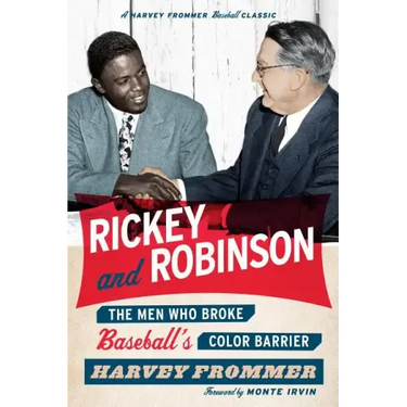 Rickey and Robinson: The Men Who Broke Baseball's Color Barrier