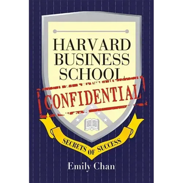 Harvard Business School Confidential: Secrets of Success