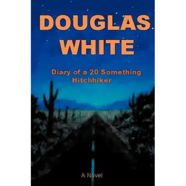 Diary of a 20 Something Hitchhiker