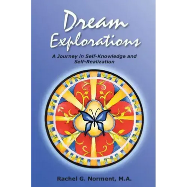 Dream Explorations: A Journey in Self-Knowledge and Self-Realization