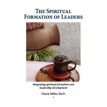 The Spiritual Formation of Leaders