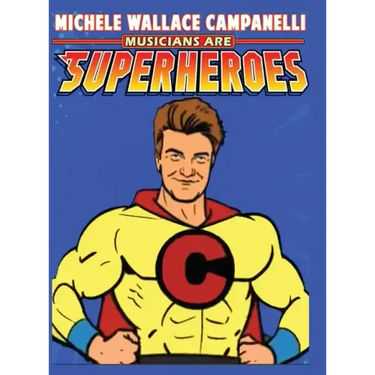 Musicians Are Superheroes