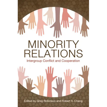 Minority Relations: Intergroup Conflict and Cooperation